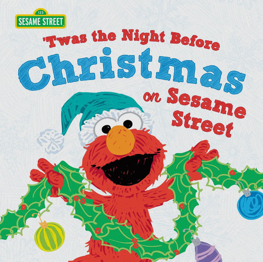 “‘Twas the night before Christmas on Sesame Street”