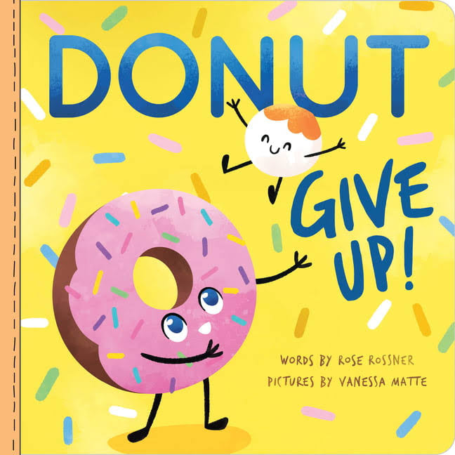 "Donut Give Up"