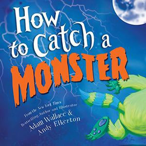 "How To Catch a Monster"